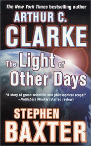 The Light of Other Days | Stephen Baxter, Arthur C. Clarke