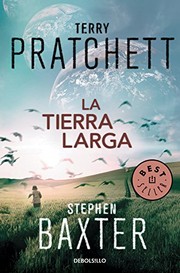The long earth | Stephen Baxter, Gabriel Dols Gallardo;, Michael Fenton Stevens, Terry Pratchett