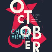 October | China Miéville, John Banks