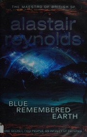 Blue remembered Earth | Alastair Reynolds