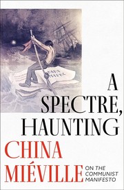 A Spectre, Haunting | China Miéville