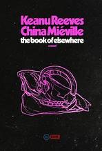 The Book of Elsewhere | Keanu Reeves, China Mieville, China Miéville, Del Rey