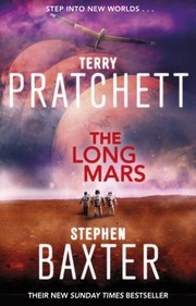 The Long Mars | Stephen Baxter, Michael Fenton Stevens, Terry Pratchett