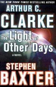 The Light of Other Days | Stephen Baxter, Arthur C. Clarke