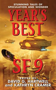 Year's Best SF 9 | Stephen Baxter, Allen M. Steele, Angélica Beatriz del Rosario Arcal de Gorodischer, Charles Stross, Cory Doctorow, Gene Wolfe, Geoff Ryman, Gregory Benford, Joe Haldeman, John Varley, Kage Baker, M. Rickert, Michael Swanwick, Nancy Kress, Nigel Brown, Octavia E. Butler, Pedro Jorge Romero, Ricard de la Casa Pérez, Rick Moody, Robert Reed, Tony Ballantyne