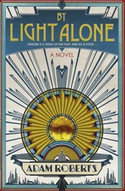 By Light Alone | Adam Roberts
