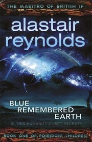 Blue remembered Earth | Alastair Reynolds