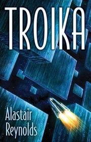 Troika | Alastair Reynolds