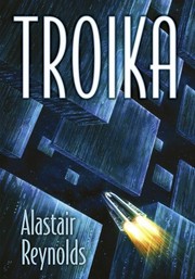 Troika | Alastair Reynolds