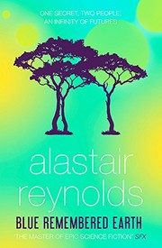 Blue remembered Earth | Alastair Reynolds