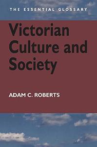 Victorian culture and society | Adam Roberts