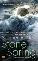 Stone Spring
            
                Northland Trilogy | Stephen Baxter