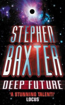 Deep Future | Stephen Baxter