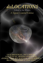Dislocations: Nine Stories of Speculation and Imagination | Adam Roberts, Amanda Hemingway, Andrew Hook, Andy West, Brian Stableford, Chaz Brenchley, Hal Duncan, Ken MacLeod, Pat Cadigan