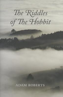 The Riddles Of The Hobbit | Adam Roberts