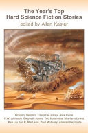 The Year's Top Hard Science Fiction Stories (Volume 1) | Alastair Reynolds, Alex Irvine, C. W. Johnson, Craig DeLancey, Gregory Benford, Gwyneth Jones, Ian R. MacLeod, Ken Liu, Paul McAuley, Shariann Lewitt, Ted Kosmatka