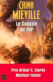 Le concile de fer | China Miéville, Nathalie Mège