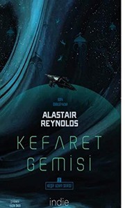Kefaret Gemisi - Kesif Uzayi Serisi 2 | Alastair Reynolds