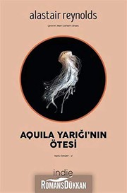 Aquila Yarigi'nin Ötesi | Alastair Reynolds