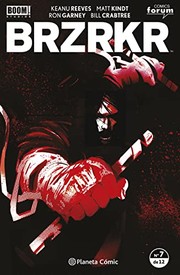 BRZRKR nº 07/12 | Keanu Reeves, Diego de los Santos, Matt Kindt, Ron Garney