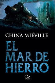 El mar de hierro | China Miéville, Rosa María Corrales