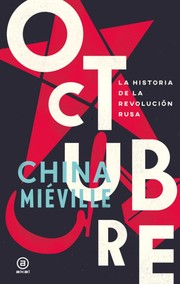 Octubre. La historia de la revolución rusa | China Miéville, John Banks