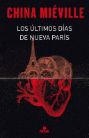 Los últimos días de Nueva París | China Miéville
