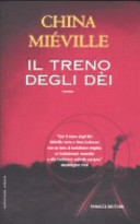 Il treno degli dèi | China Miéville